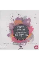 Oyun Ve Eğlenceli Etkinliklerle Din Öğretimi 4-6 Yaş