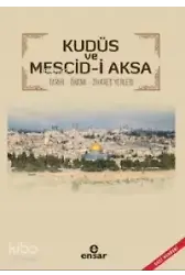 Kudüs Ve Mescidi Aksa Tarihi - Önemi Ziyaret Yerleri