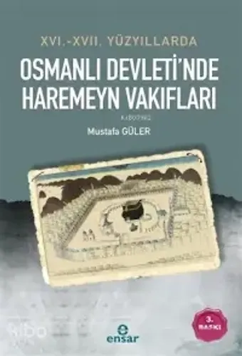 16.-17. Yüzyıllarda Osmanlı Devleti'nde Haremeyn Vakıfları