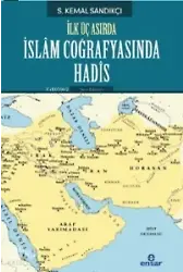 İlk Üç Asırda İslam Coğrafyasında Hadis