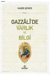 Gazzali'de Varlık Ve Bilgi