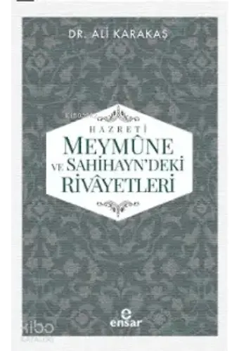 Hazreti Meymune Ve Sahihayn'deki Rivayetler