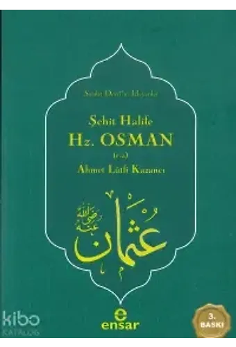 Şehit Halife Hz. Osman (R.a.)