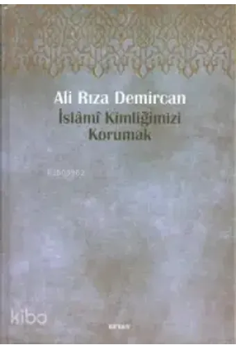 İslami Kimliğimizi Korumak