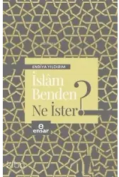 İslam Benden Ne İster?