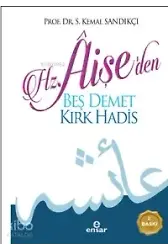 Hz. Aişe'den Beş Demet Kırk Hadis