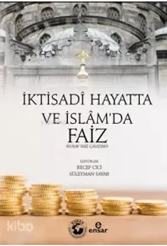 İktisadi Hayatta Ve İslam'da Faiz