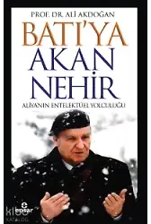 Batı'ya Akan Nehir Aliya'nın Entelektüel Yolculuğu