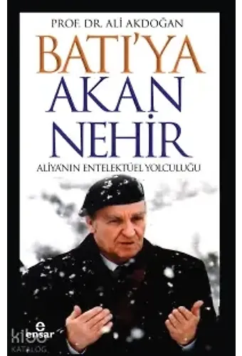 Batı'ya Akan Nehir Aliya'nın Entelektüel Yolculuğu