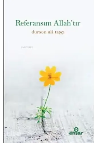 Referansım Allah'tır