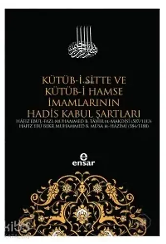 Kütübi Sitte Ve Kütübi Hamse İmamlarının Hadis Kabul Şartları