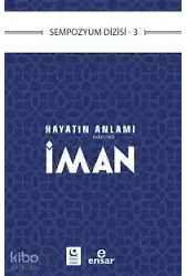 Hayatın Anlamı İman