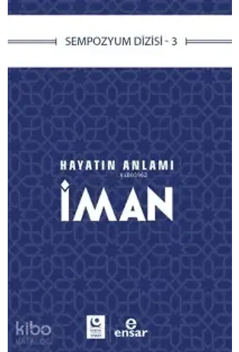 Hayatın Anlamı İman