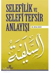 Selefilik Ve Selefi Tefsir Anlayışı