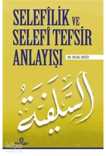 Selefilik Ve Selefi Tefsir Anlayışı