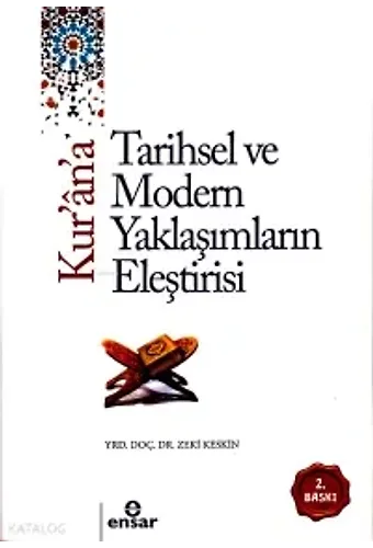 Kurana Tarihsel Ve Modern Yaklaşımların Eleştirisi