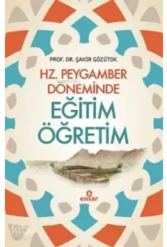 Hz. Peygamber Döneminde Eğitim Öğretim