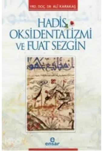 Hadis Oksidentalizmi Ve Fuat Sezgin