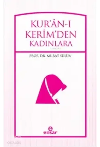 Kuran'ı Kerim'den Kadınlara