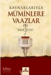 Kaynaklarıyla Müminlere Vaazlar 1