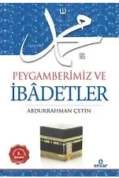 Peygamberimiz Ve İbadetler