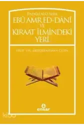 Endülüslü Alim Ebu Amr Ed-Dani Ve Kıraat İlmindeki Yeri