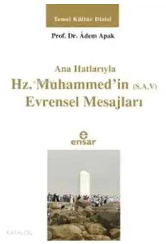 Anahatlarıyla Hz. Muhammed'in (S.a.v) Evrensel Mesajları