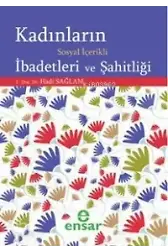 Kadınların Sosyal İçerikli İbadetleri Ve Şahitliği