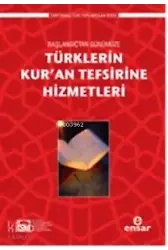 Başlangıçtan Günümüze Türklerin Kuran Tefsirine Hizmetleri