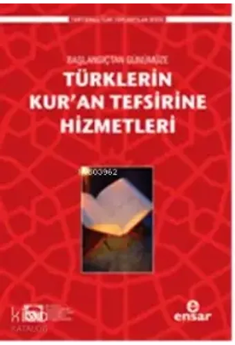 Başlangıçtan Günümüze Türklerin Kuran Tefsirine Hizmetleri
