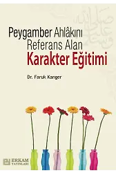 Peygamber Ahlakını Referans Alan Karakter Eğitimi
