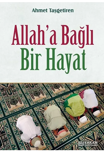 Allaha Bağlı Bir Hayat