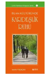 İslam Kültüründe Kardeşlik Ruhu