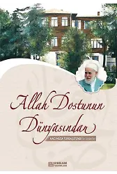 Allah Dostunun Dünyasından