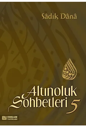 Altınoluk Sohbetleri - 5