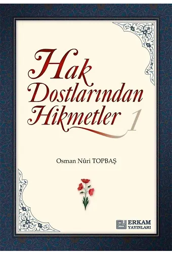 Hak Dostlarından Hikmetler - 1