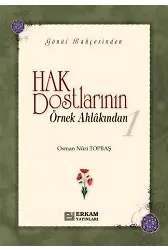 Hak Dostlarının Örnek Ahlakından - 1