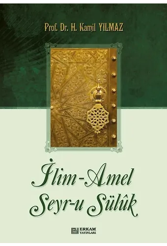 İlim - Amel - Seyru Süluk