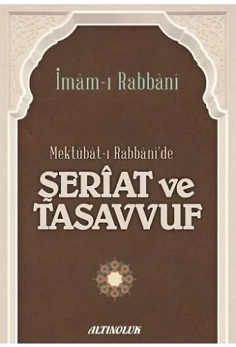 Mektubatı Rabbanide Şeriat Ve Tasavvuf