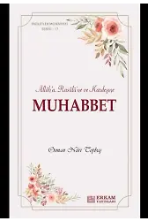 Faziletler Medeniyeti Serisi - 17 - Muhabbet
