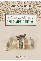 Anadolunun Kandilleri - Aziz Mahmud Hüdayi