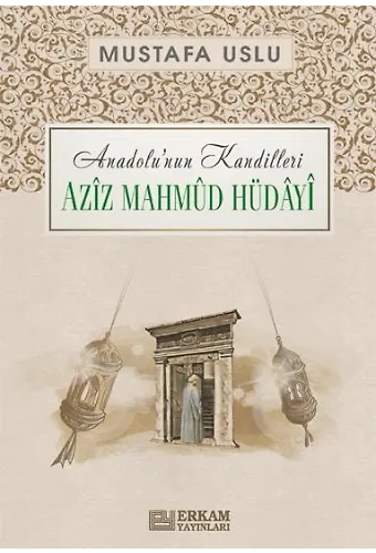 Anadolunun Kandilleri - Aziz Mahmud Hüdayi