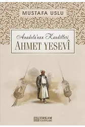 Anadolunun Kandilleri - Ahmet Yesevi