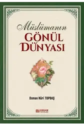 Müslümanın Gönül Dünyası