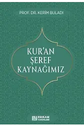 Kuran Şeref Kaynağımız