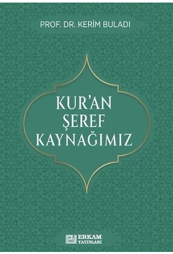 Kuran Şeref Kaynağımız