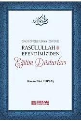 Rasulullah Efendimizden Eğitim Düsturları