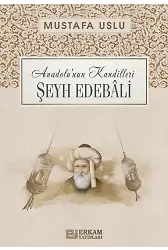 Anadolunun Kandilleri - Şeyh Edebali