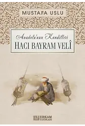 Anadolunun Kandilleri - Hacı Bayram Veli