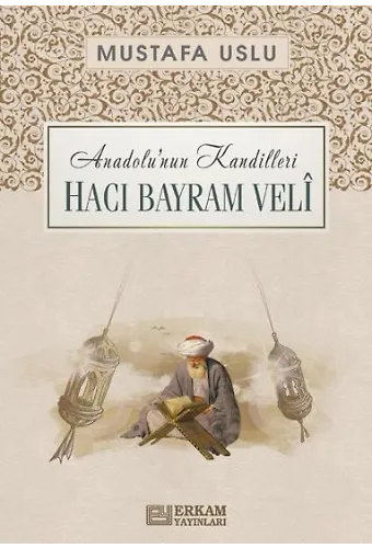 Anadolunun Kandilleri - Hacı Bayram Veli